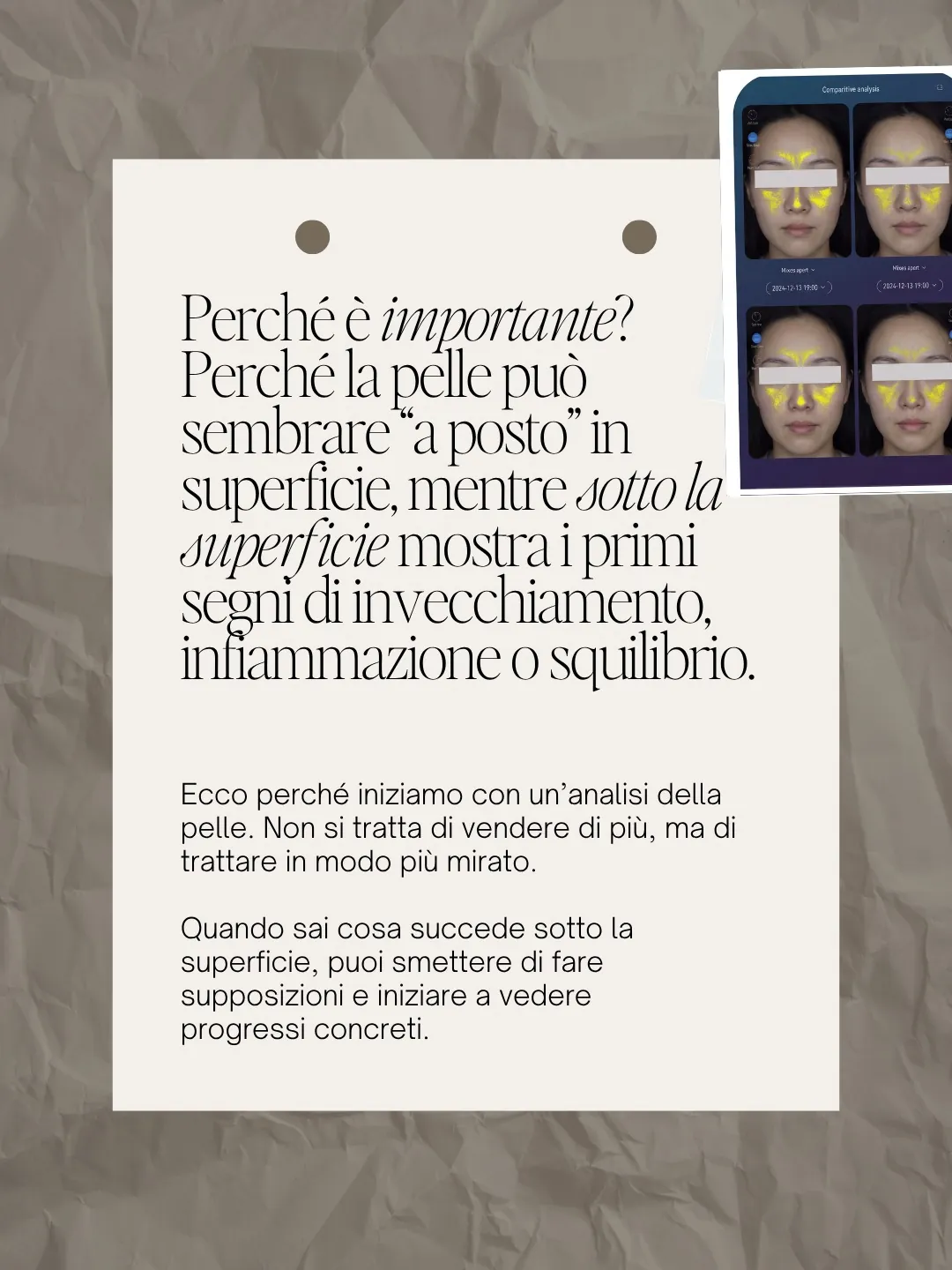 Perché è importante? La pelle può sembrare a posto in superficie, mentre sotto mostra i primi segni di invecchiamento, infiammazione o squilibrio.